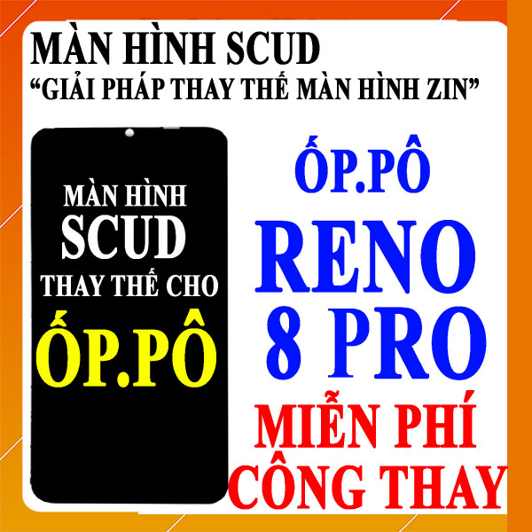 Màn hình Scud cho Oppo Reno 8 Pro 5G